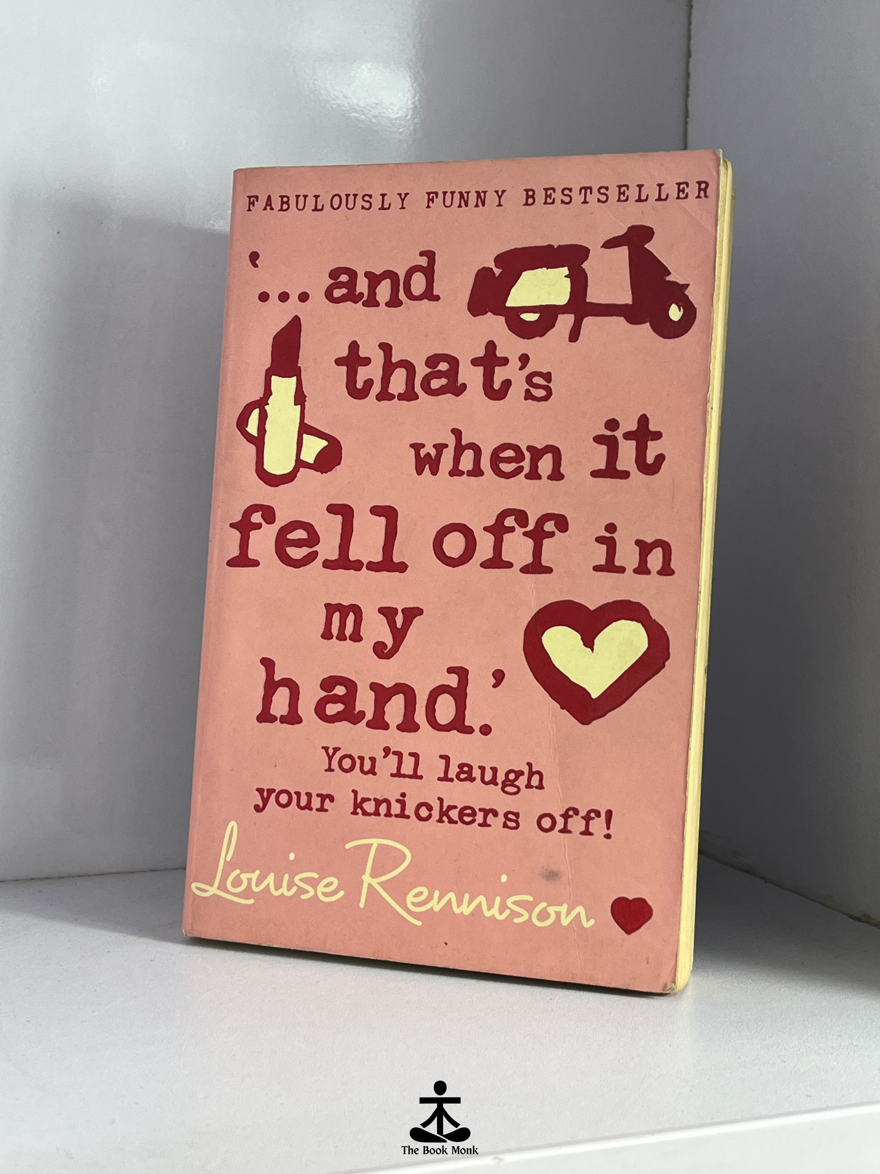 And that's when it fell off in my hand by Louise Rennison
